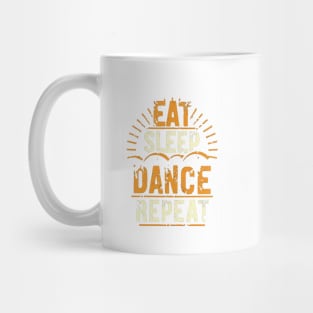 Text Dancer "Eat Sleep Dance Repeat" retro vintage design Mug